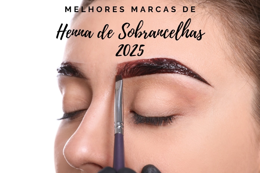 Descubra as melhores marcas de henna para sobrancelhas em 2025. Produtos seguros e duradouros para um design impecável.